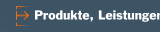 Produkte, Leistungen